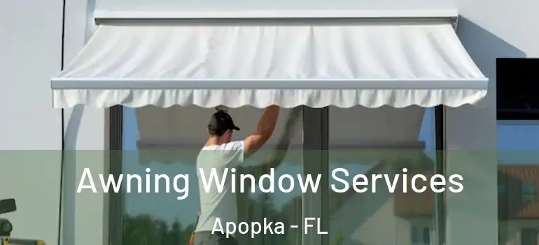  Awning Window Services Apopka - FL
