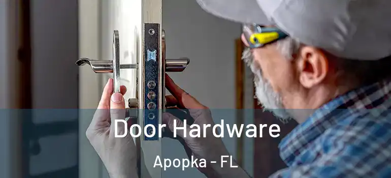  Door Hardware Apopka - FL