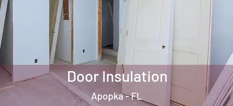  Door Insulation Apopka - FL