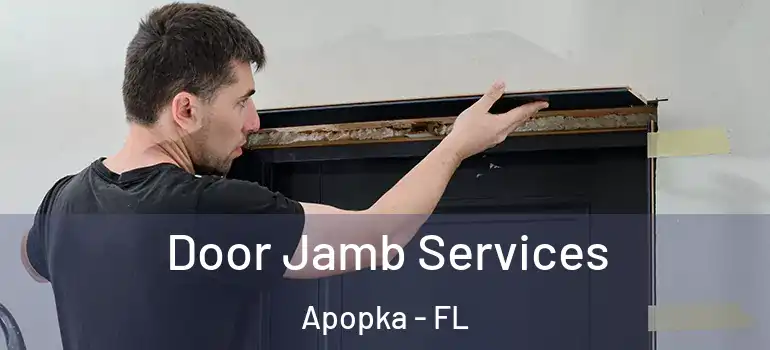  Door Jamb Services Apopka - FL