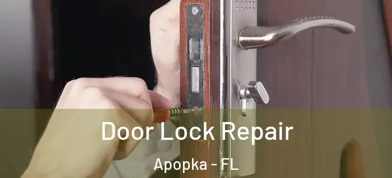  Door Lock Repair Apopka - FL