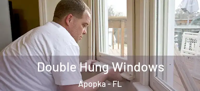  Double Hung Windows Apopka - FL