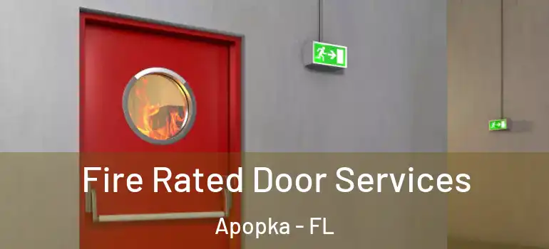  Fire Rated Door Services Apopka - FL