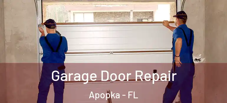  Garage Door Repair Apopka - FL
