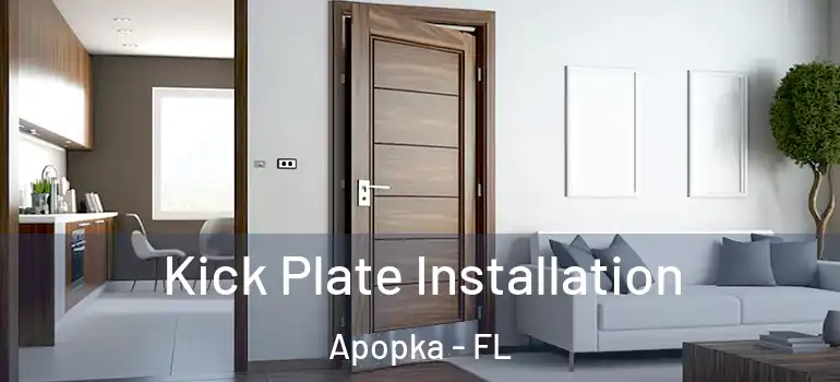  Kick Plate Installation Apopka - FL