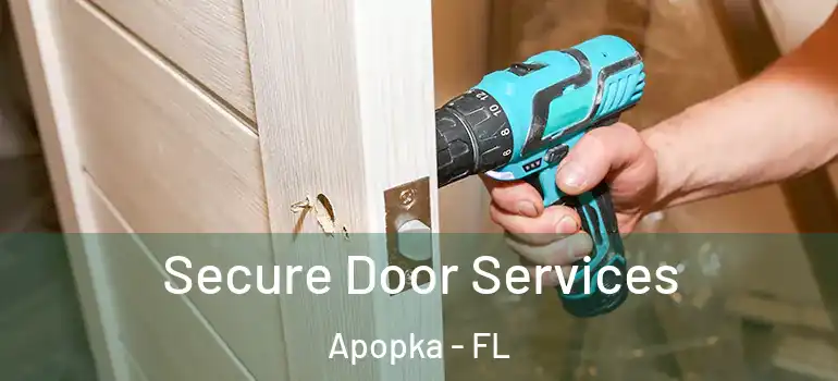  Secure Door Services Apopka - FL