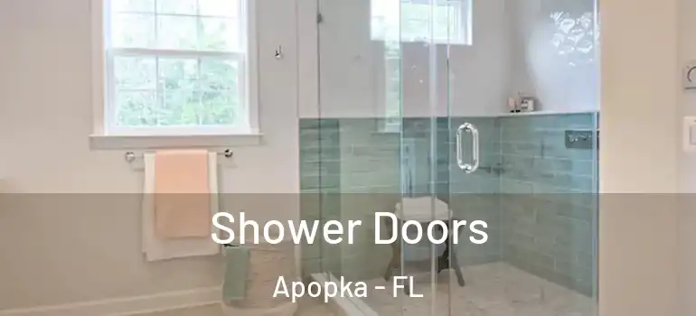  Shower Doors Apopka - FL