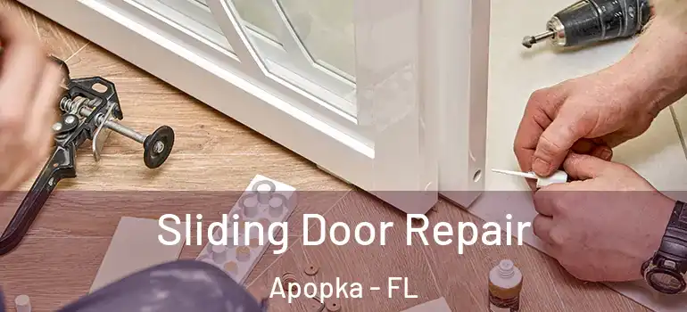  Sliding Door Repair Apopka - FL