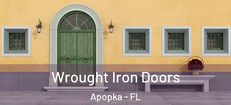  Wrought Iron Doors Apopka - FL